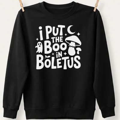 Whimsical typography with Boletus mushroom graphic and punny text — printed on a unisex sweatshirt