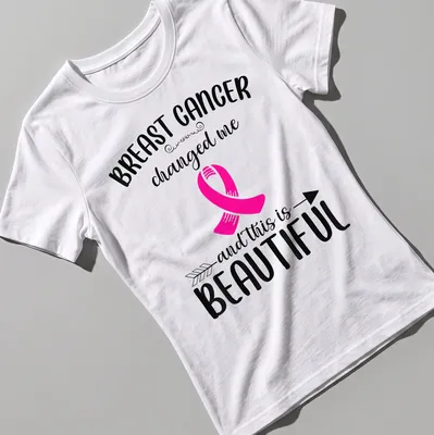 T-shirt featuring a bold message about breast cancer awareness with a pink ribbon — printed on a women's shirt