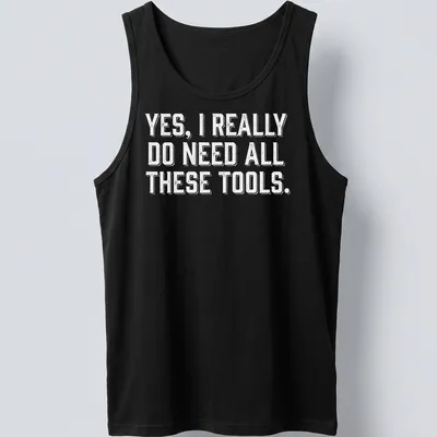 Bold typography Carpenter T-shirt with a humorous message about tools — printed on a tank top