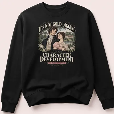 Vintage illustration of a couple with humorous text about character development — printed on a unisex sweatshirt