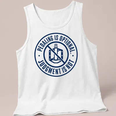 Bold typography shirt featuring the phrase 'PEDALING IS OPTIONAL, JUDGMENT IS NOT' with bike graphics — printed on a tank top