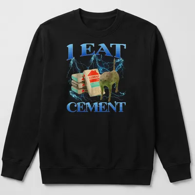 Funny cat graphic with text 'I EAT CEMENT' in blue and gray — printed on a unisex sweatshirt