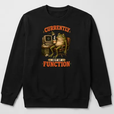 Cartoon vintage print of an exhausted frog with the text 'CURRENTLY OUT OF FUNCTION' — printed on a unisex sweatshirt
