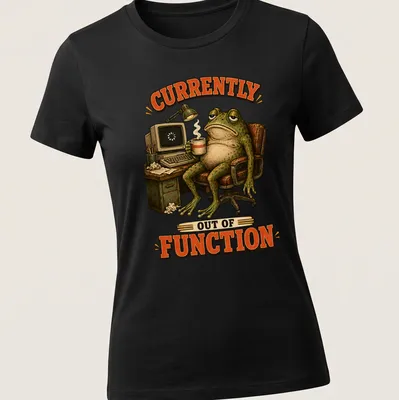Cartoon vintage print of an exhausted frog with the text 'CURRENTLY OUT OF FUNCTION' — printed on a women's shirt