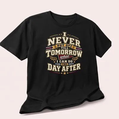 Vintage bold text tee featuring a humorous procrastination quote in gold and navy. — printed on a unisex t-shirt (angled view)