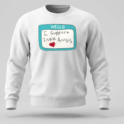 Colorful name tag style t-shirt that says 'Hello I Support Indie Artists' — printed on a unisex sweatshirt