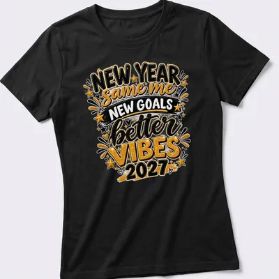 Bold typography shirt with inspiring New Year message for 2027 — printed on a women's shirt