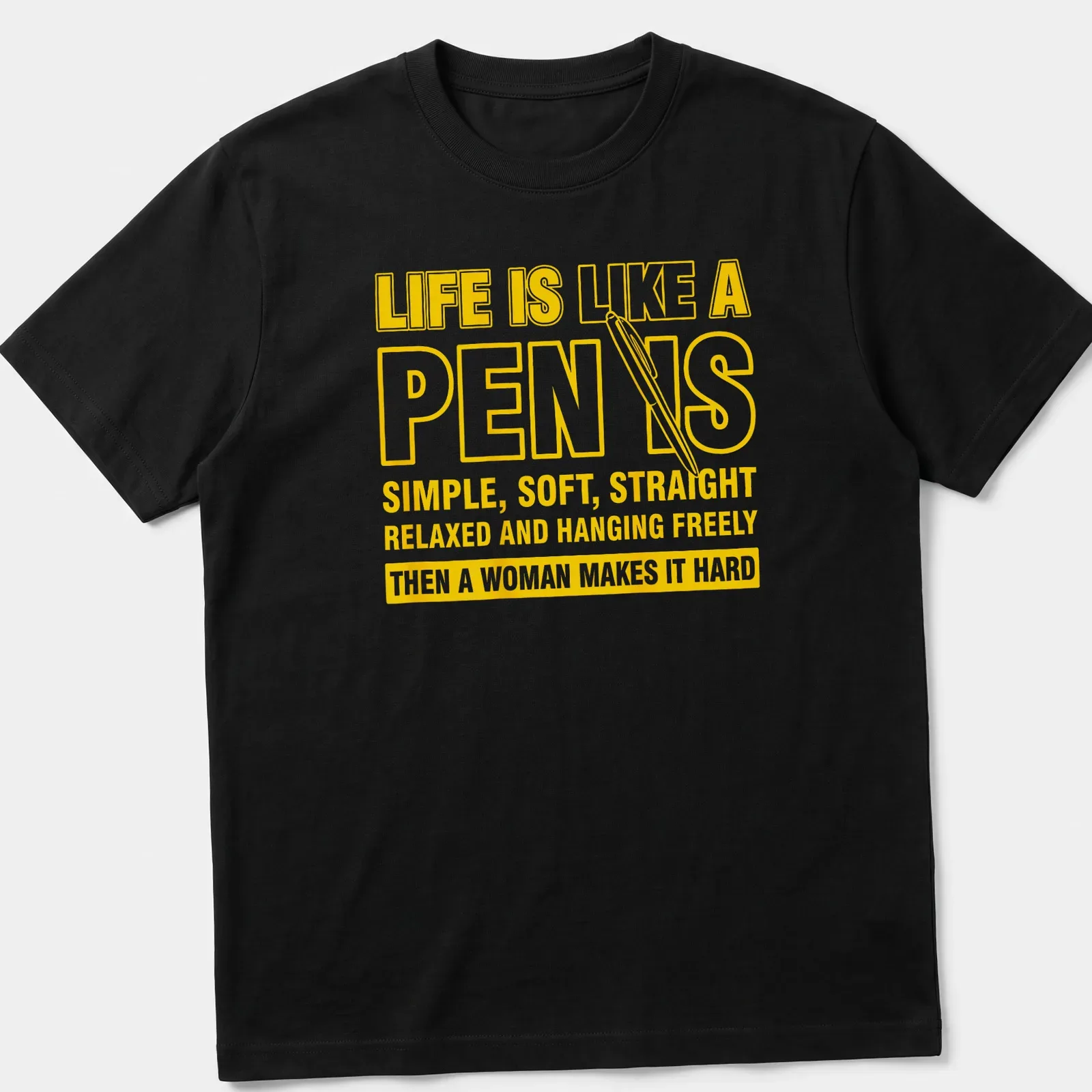 Bold typography t-shirt with humorous pen-themed message in yellow and white — printed on a unisex t-shirt