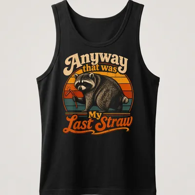 Vintage retro design of a raccoon holding a straw with humorous text above. — printed on a tank top