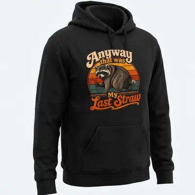 Vintage retro design of a raccoon holding a straw with humorous text above. — printed on a unisex hoodie
