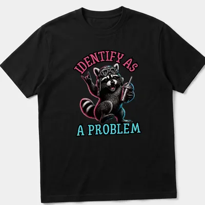 Neon cartoon raccoon with bold text 'IDENTIFY AS A PROBLEM' in pink and blue