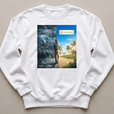 Realistic illustration of a man transitioning from corporate life to retirement with humorous text. — printed on a unisex sweatshirt