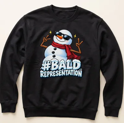 Cartoonish snowman graphic with hashtag '#Bald Representation' in colorful print — printed on a unisex sweatshirt