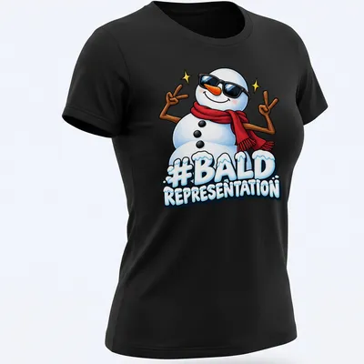 Cartoonish snowman graphic with hashtag '#Bald Representation' in colorful print — printed on a women's shirt