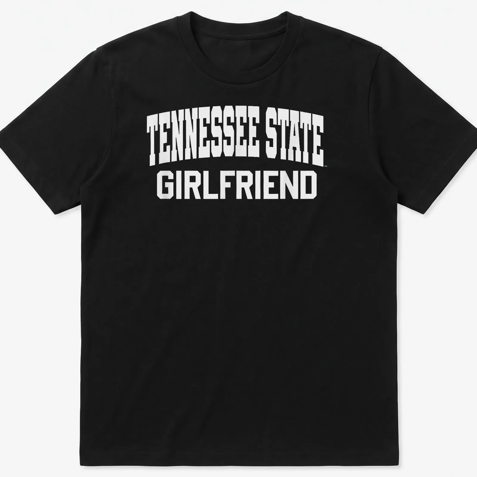Bold collegiate print of Tennessee State Girlfriend text in white — printed on a unisex t-shirt