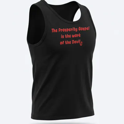 Bold typography design stating 'The Prosperity Gospel is the work of the Devil' in red and white. — printed on a tank top