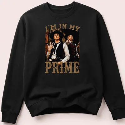 Vintage distressed shirt with Western characters and bold text "I'm In My Prime" — printed on a unisex sweatshirt
