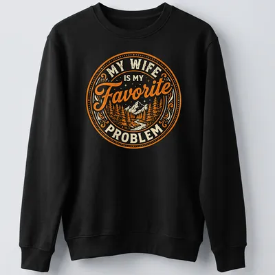 Vintage mountain landscape shirt with playful quote about marriage. — printed on a unisex sweatshirt