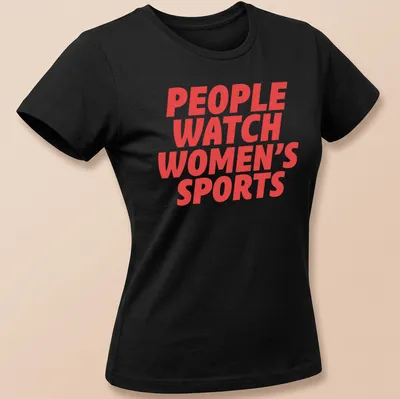 Bold typography t-shirt promoting women's sports with red lettering — printed on a women's shirt